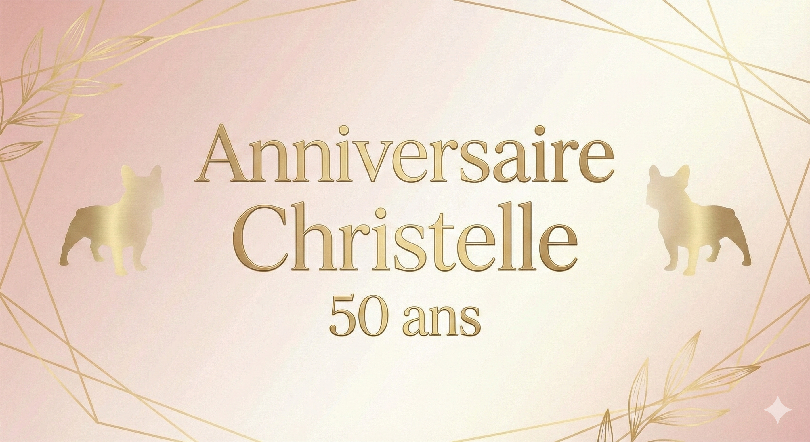 Bannière Anniversaire Christelle 50 ans - Thème Rose Blanc Doré et Bulldogs